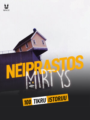 cover image of 100 TIKRŲ ISTORIJŲ IŠ NEĮPRASTOS MIRTYS